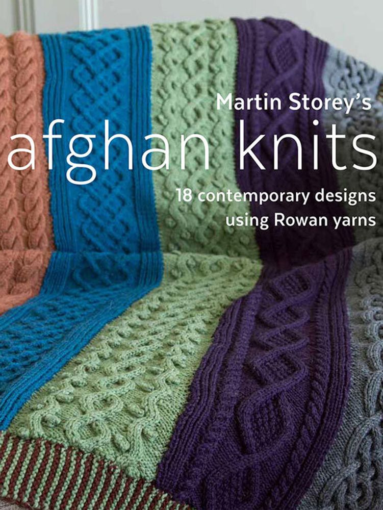 Книга. Rowan &quot;Afghan Knits&quot;, дизайнер Martin Storey, 18 моделей, 978-0-9927968-4-6
