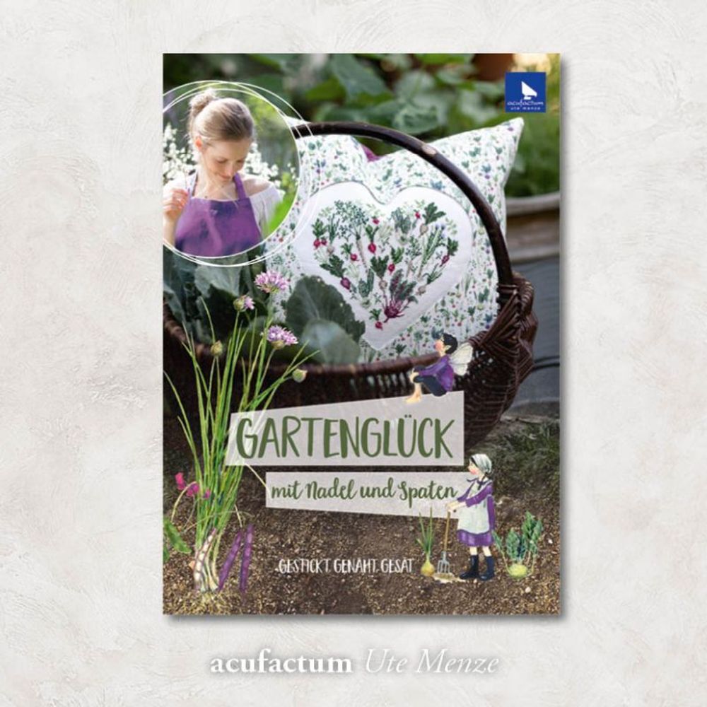 Книга. Gartengluck-mit Nadel und Spaten / Садовое счастье-с иглой и лопатой/, Acufactum, K-4046
