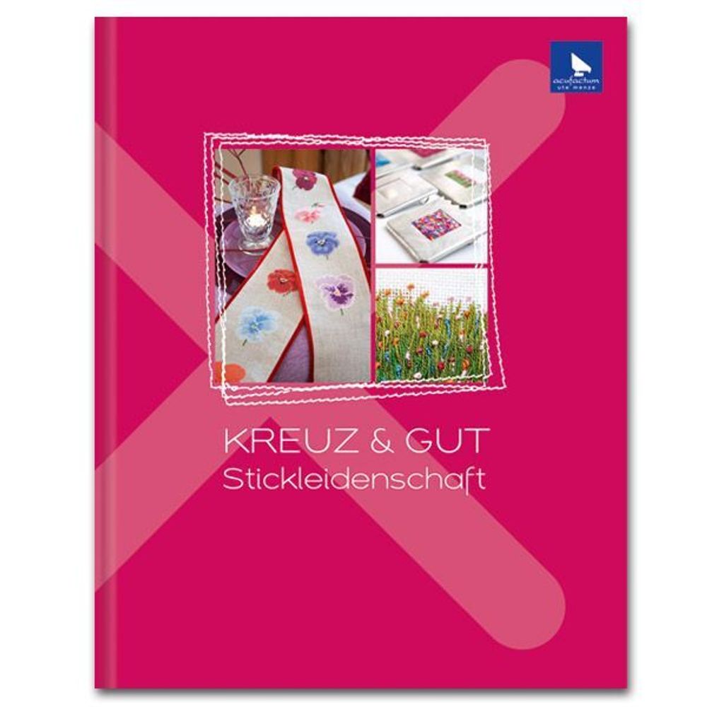 Книга Вышивка крестиком для увлеченных (Kreuz &amp; gut Stickleidenschaft), Acufactum Ute Menze, K-4024