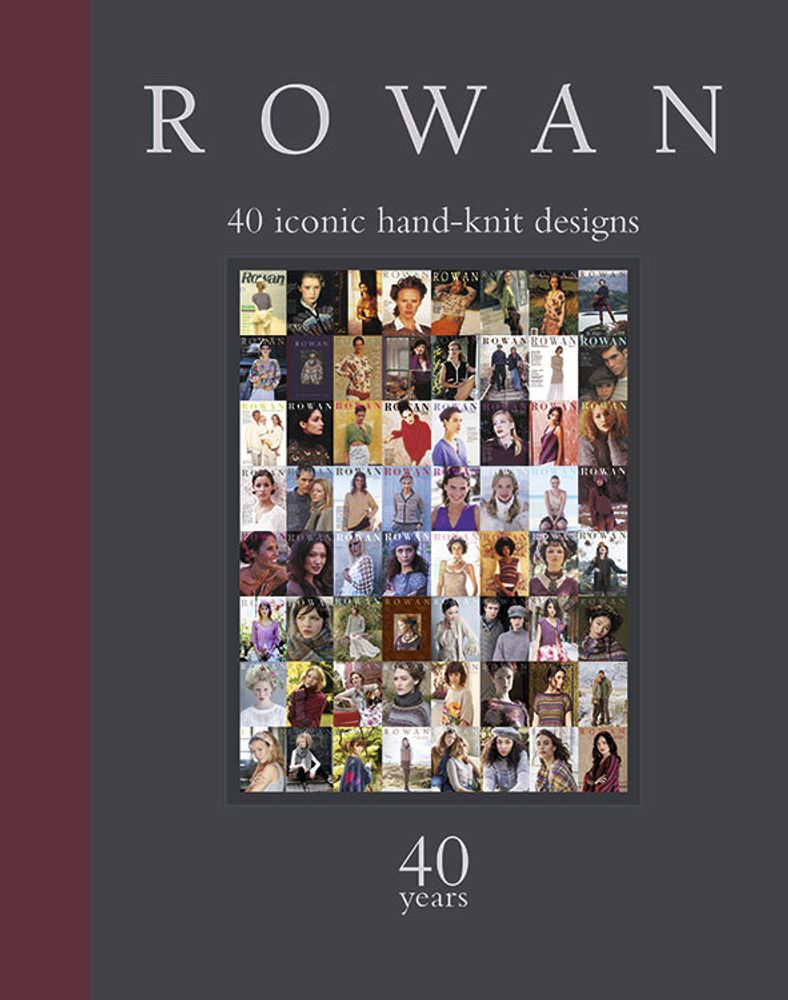 Книга. Rowan &quot;Rowan - 40 Years&quot;, 40 моделей, 978-1-64021-028-8