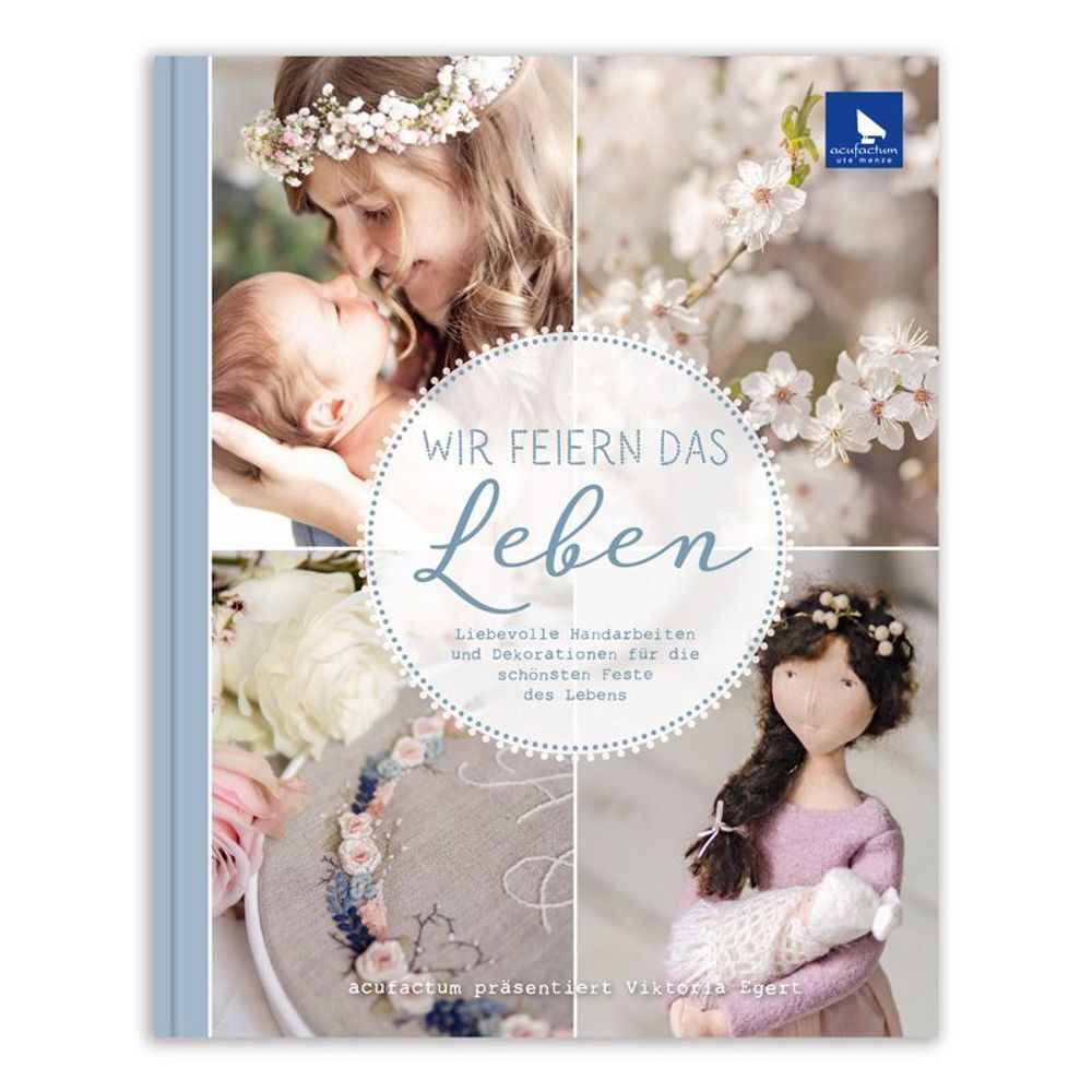 Книга. Мы празднуем жизнь (Wir feiern das Leben) с переводом, Acufactum Ute Menze, K-4042 /TOS/